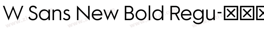W Sans New Bold Regu字体转换 W Sans New Bold Regu字体转换